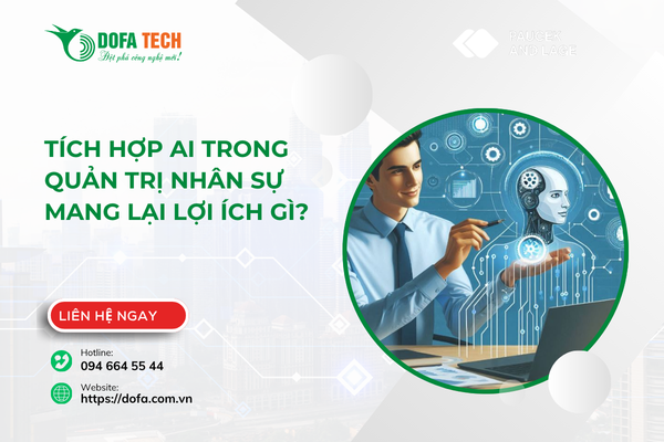 Tích hợp AI trong quản trị nhân sự mang lại lợi ích gì?